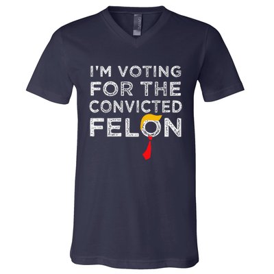 IM Voting Convicted Felon 2024 Trump 2024 Convicted Felon V-Neck T-Shirt