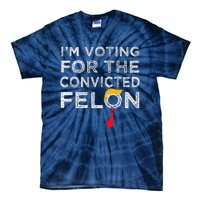 IM Voting Convicted Felon 2024 Trump 2024 Convicted Felon Tie-Dye T-Shirt