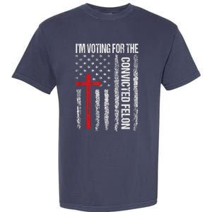 IM Voting Convicted Felon 2024 Trump 2024 Convicted Felon Garment-Dyed Heavyweight T-Shirt