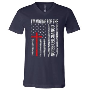 IM Voting Convicted Felon 2024 Trump 2024 Convicted Felon V-Neck T-Shirt