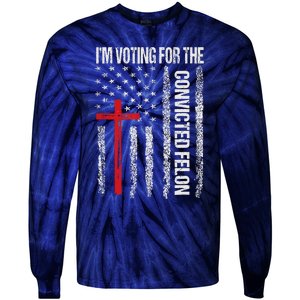 IM Voting Convicted Felon 2024 Trump 2024 Convicted Felon Tie-Dye Long Sleeve Shirt