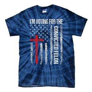 IM Voting Convicted Felon 2024 Trump 2024 Convicted Felon Tie-Dye T-Shirt