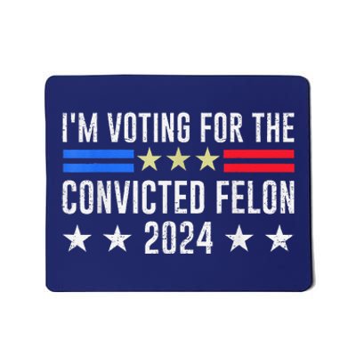 IM Voting Convicted Felon 2024 Messy Bun Funny Fellon 2024 Mousepad