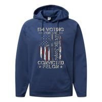 IM Voting Convicted Felon 2024 Convicted Felon 2024 Performance Fleece Hoodie