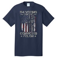 IM Voting Convicted Felon 2024 Convicted Felon 2024 Tall T-Shirt