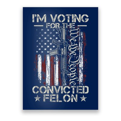 IM Voting Convicted Felon 2024 Convicted Felon 2024 Poster