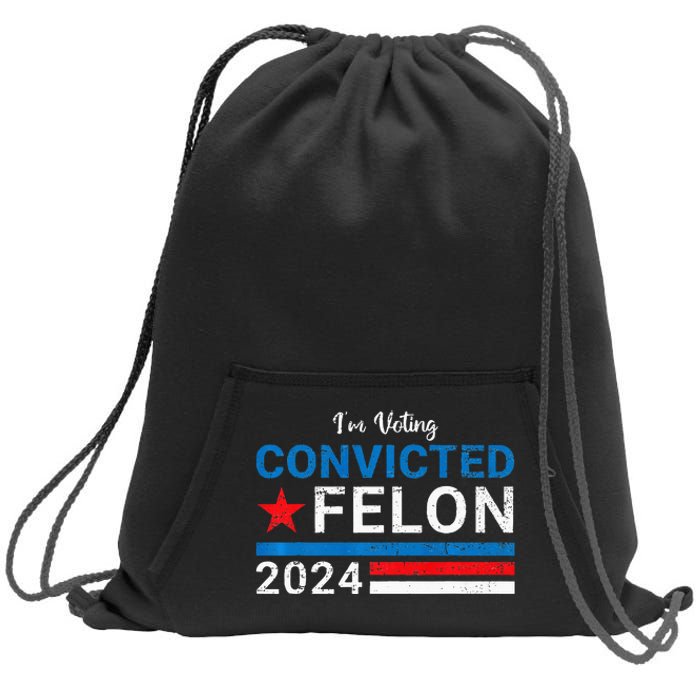 IM Voting Convicted Felon 2024 Sweatshirt Cinch Pack Bag