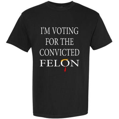 IM Voting Convicted Felon 2024 Garment-Dyed Heavyweight T-Shirt