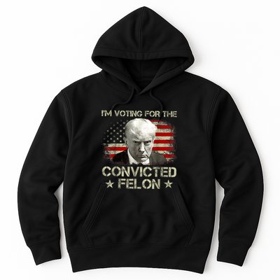 IM Voting Convicted Felon 2024 Trump 2024 Convicted Felon Hoodie