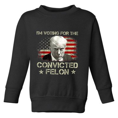 IM Voting Convicted Felon 2024 Trump 2024 Convicted Felon Toddler Sweatshirt