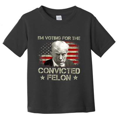 IM Voting Convicted Felon 2024 Trump 2024 Convicted Felon Toddler T-Shirt