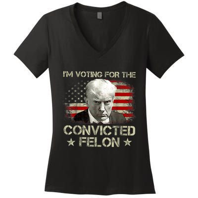 IM Voting Convicted Felon 2024 Trump 2024 Convicted Felon Women's V-Neck T-Shirt