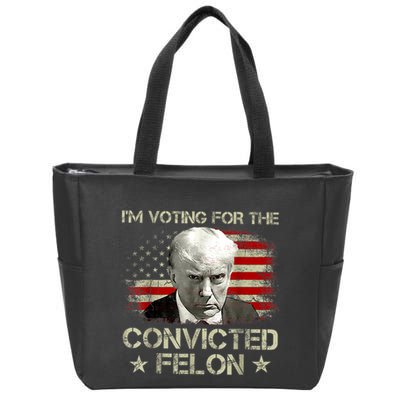 IM Voting Convicted Felon 2024 Trump 2024 Convicted Felon Zip Tote Bag