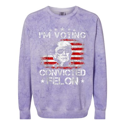 IM Voting Convicted Felon 2024 Trump 2024 Convicted Felon Colorblast Crewneck Sweatshirt