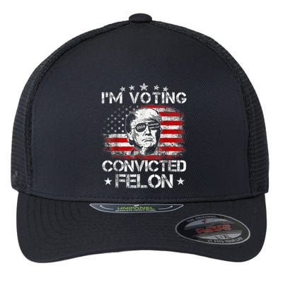 IM Voting Convicted Felon 2024 Trump 2024 Convicted Felon Flexfit Unipanel Trucker Cap