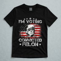 IM Voting Convicted Felon 2024 Trump 2024 Convicted Felon T-Shirt