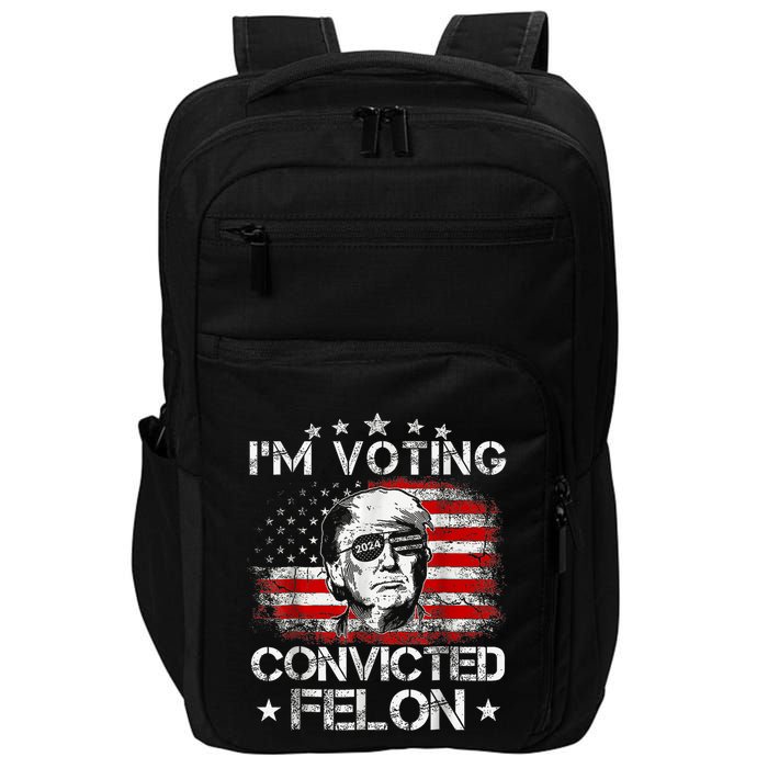 IM Voting Convicted Felon 2024 Trump 2024 Convicted Felon Impact Tech Backpack