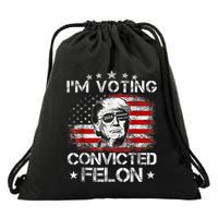 IM Voting Convicted Felon 2024 Trump 2024 Convicted Felon Drawstring Bag