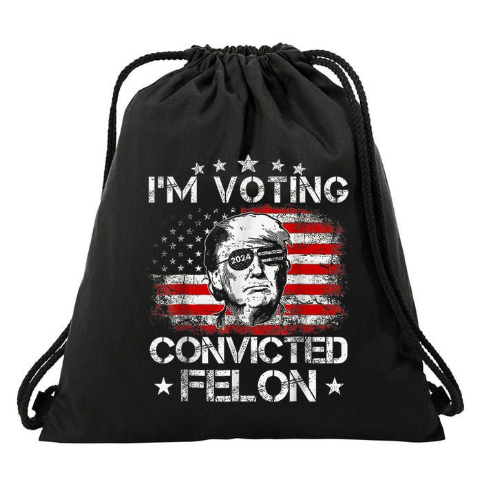 IM Voting Convicted Felon 2024 Trump 2024 Convicted Felon Drawstring Bag