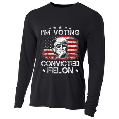 IM Voting Convicted Felon 2024 Trump 2024 Convicted Felon Cooling Performance Long Sleeve Crew