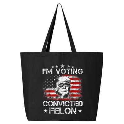 IM Voting Convicted Felon 2024 Trump 2024 Convicted Felon 25L Jumbo Tote