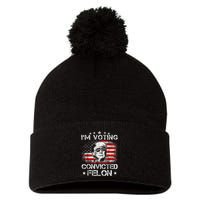 IM Voting Convicted Felon 2024 Trump 2024 Convicted Felon Pom Pom 12in Knit Beanie