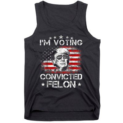 IM Voting Convicted Felon 2024 Trump 2024 Convicted Felon Tank Top