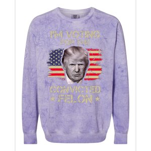 Im Voting Convicted Felon 2024 2024 Convicted Felon Colorblast Crewneck Sweatshirt