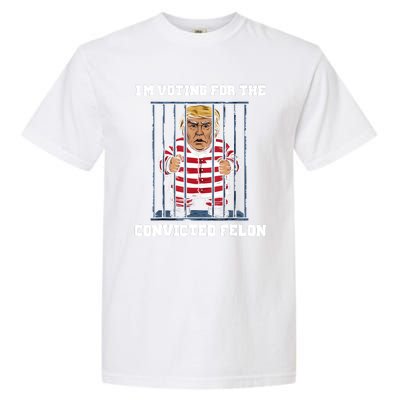 IM Voting Convicted Felon Trump 2024 Garment-Dyed Heavyweight T-Shirt