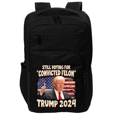 IM Voting Convicted Felon 2024 Trump 2024 Convicted Felon Impact Tech Backpack