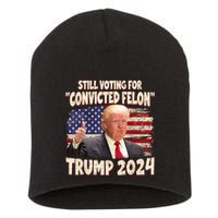 IM Voting Convicted Felon 2024 Trump 2024 Convicted Felon Short Acrylic Beanie