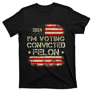 IM Voting Convicted Felon 2024 T-Shirt