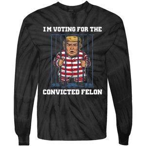 Im Voting Convicted Felon Trump 2024 Still Voting Trump Tie-Dye Long Sleeve Shirt