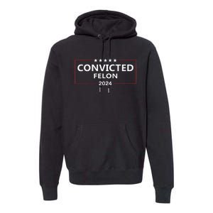 I Voted Convicted Felon 2024 Pro Trump Election Campaign Premium Hoodie