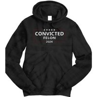 I Voted Convicted Felon 2024 Pro Trump Election Campaign Tie Dye Hoodie