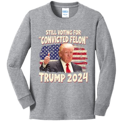 IM Voting Convicted Felon 2024 Trump 2024 Convicted Felon Kids Long Sleeve Shirt