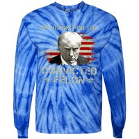 IM Voting Convicted Felon 2024 Trump 2024 Convicted Felon Tie-Dye Long Sleeve Shirt