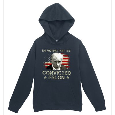 IM Voting Convicted Felon 2024 Trump 2024 Convicted Felon Urban Pullover Hoodie