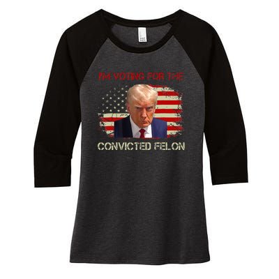 IM Voting Convicted Felon 2024 Trump 2024 Convicted Felon Women's Tri-Blend 3/4-Sleeve Raglan Shirt