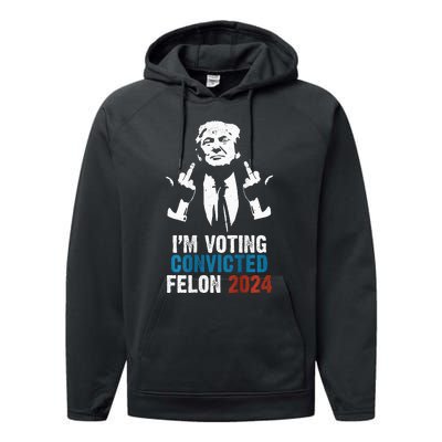 IM Voting Convicted Felon 2024 Trump Funny Quote Performance Fleece Hoodie