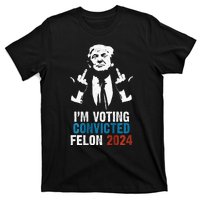 IM Voting Convicted Felon 2024 Trump Funny Quote T-Shirt