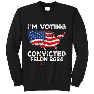 IM Voting Convicted Felon 2024 Funny Pro Trump Us Map Sweatshirt
