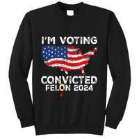 IM Voting Convicted Felon 2024 Funny Pro Trump Us Map Sweatshirt