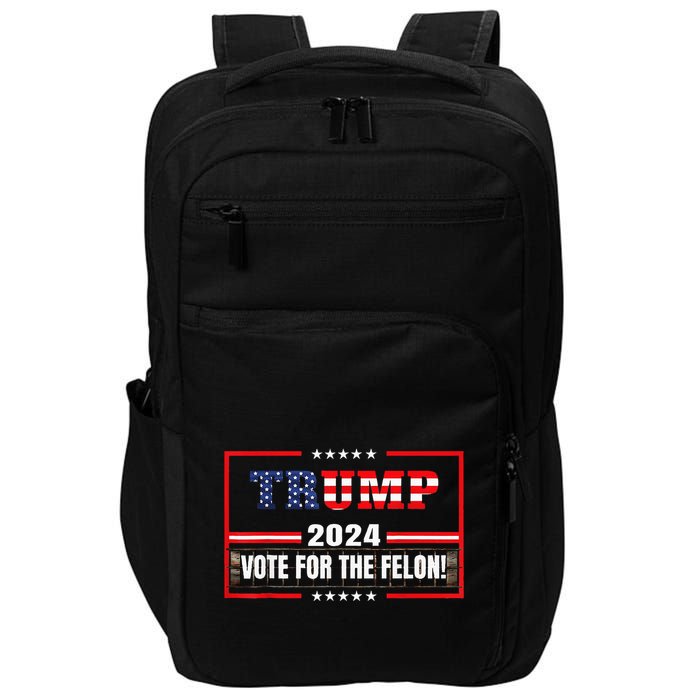 IM Voting Convicted Felon 2024 Still Vote Donald Trump 2024 Impact Tech Backpack