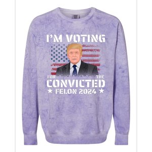 Im Voting Convicted Felon 2024 Colorblast Crewneck Sweatshirt