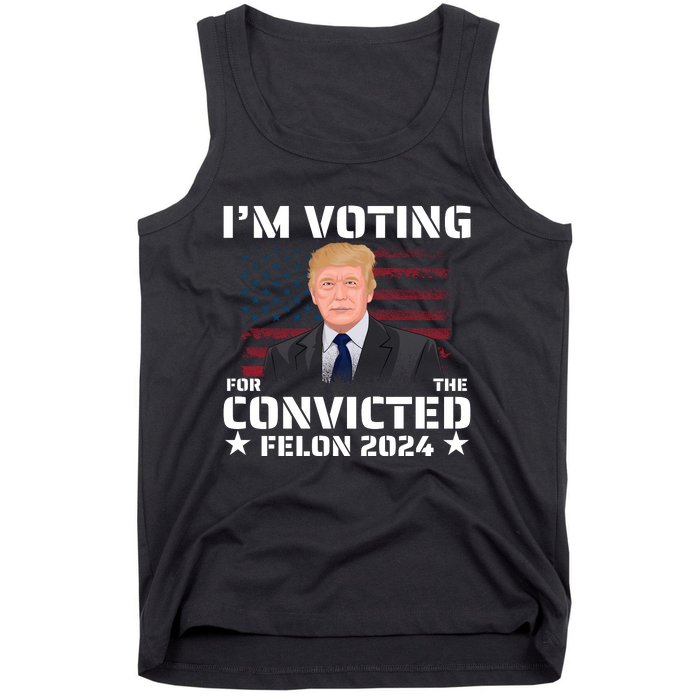 Im Voting Convicted Felon 2024 Tank Top