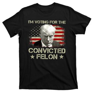 Im Voting Convicted Felon 2024 Trump 2024 T-Shirt