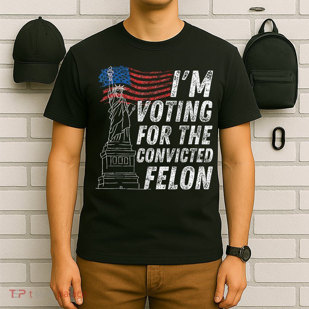IM Voting Convicted Felon 2024 T-Shirt
