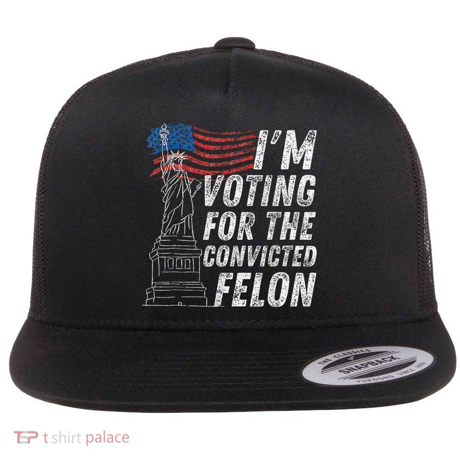 IM Voting Convicted Felon 2024 Flat Bill Trucker Hat