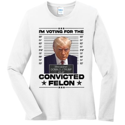 IM Voting Convicted Felon 2024 Trump Ladies Long Sleeve Shirt